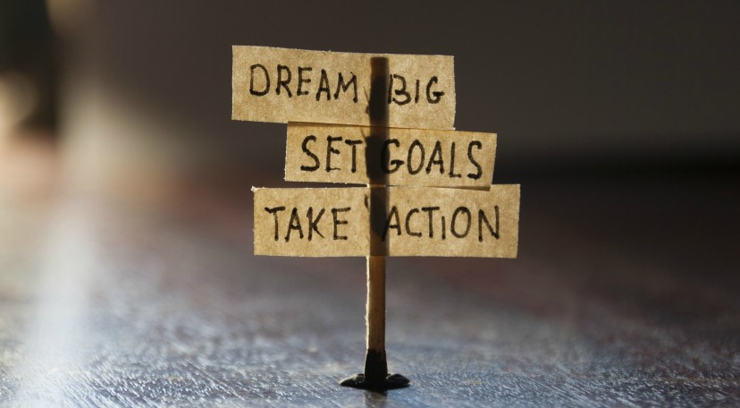 Dream Big, Set Goals, Take Action